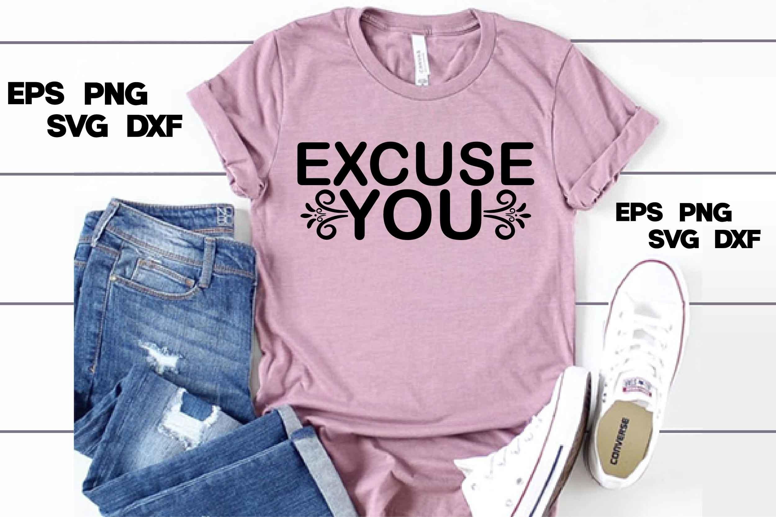 Sassy Svg Design, Excuse You