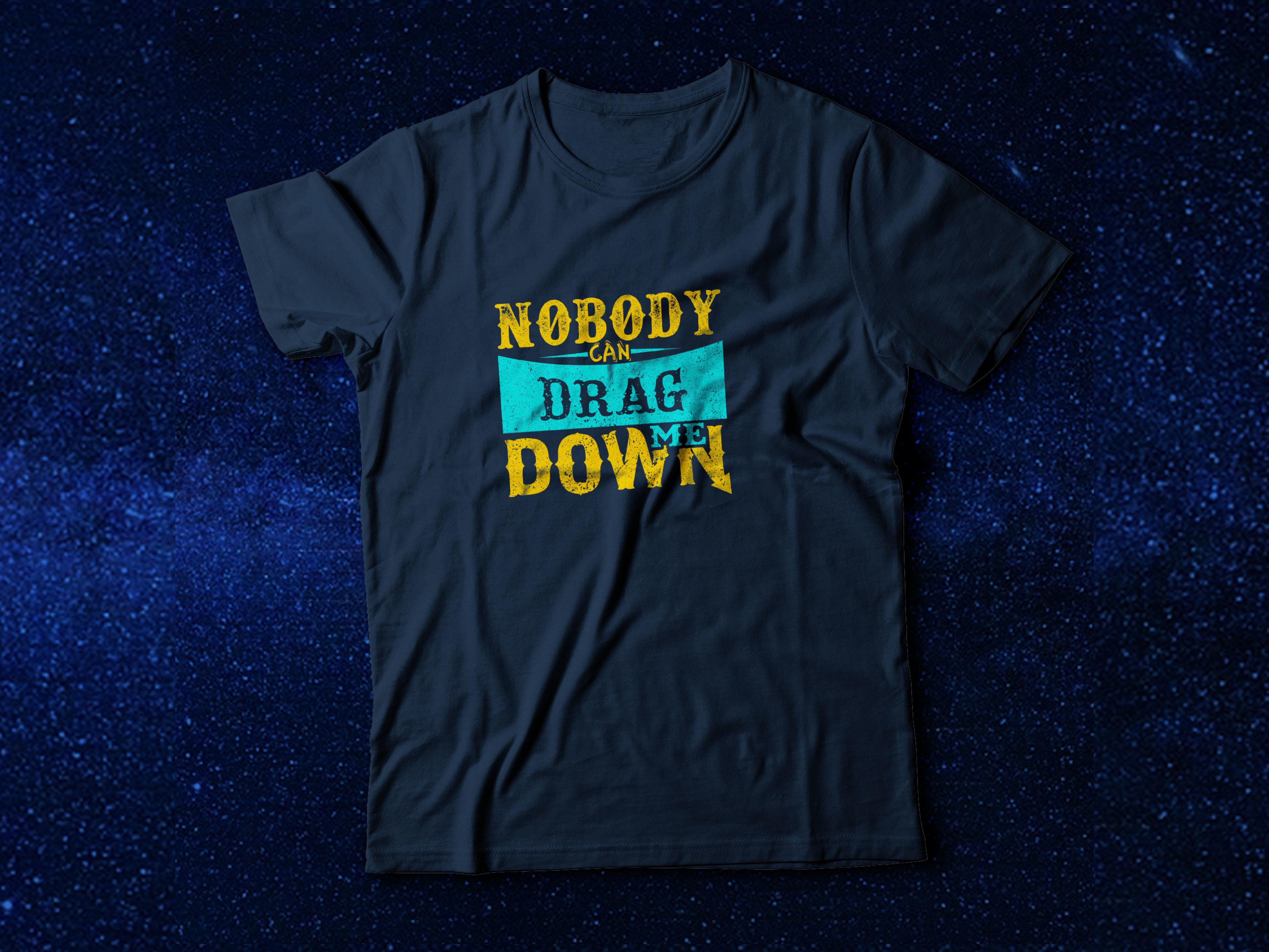 Nobody Can Drag Me Down