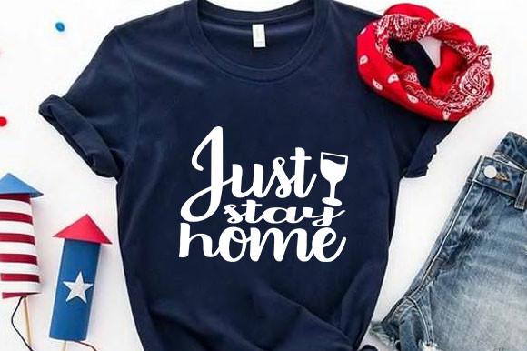 Stay Home- Bundle Svg Design, -Just Stay