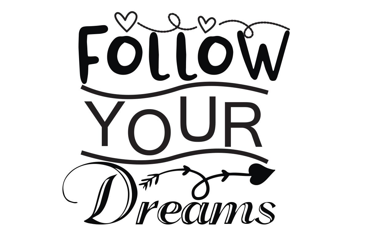 Follow Your Dreams