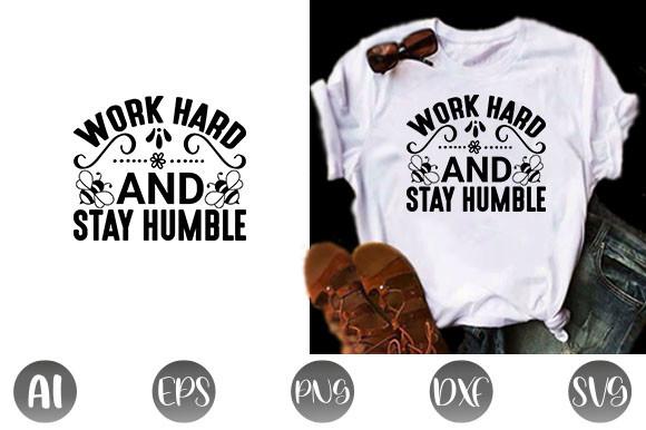 Work Hard and Stay Humble  Svg Design
