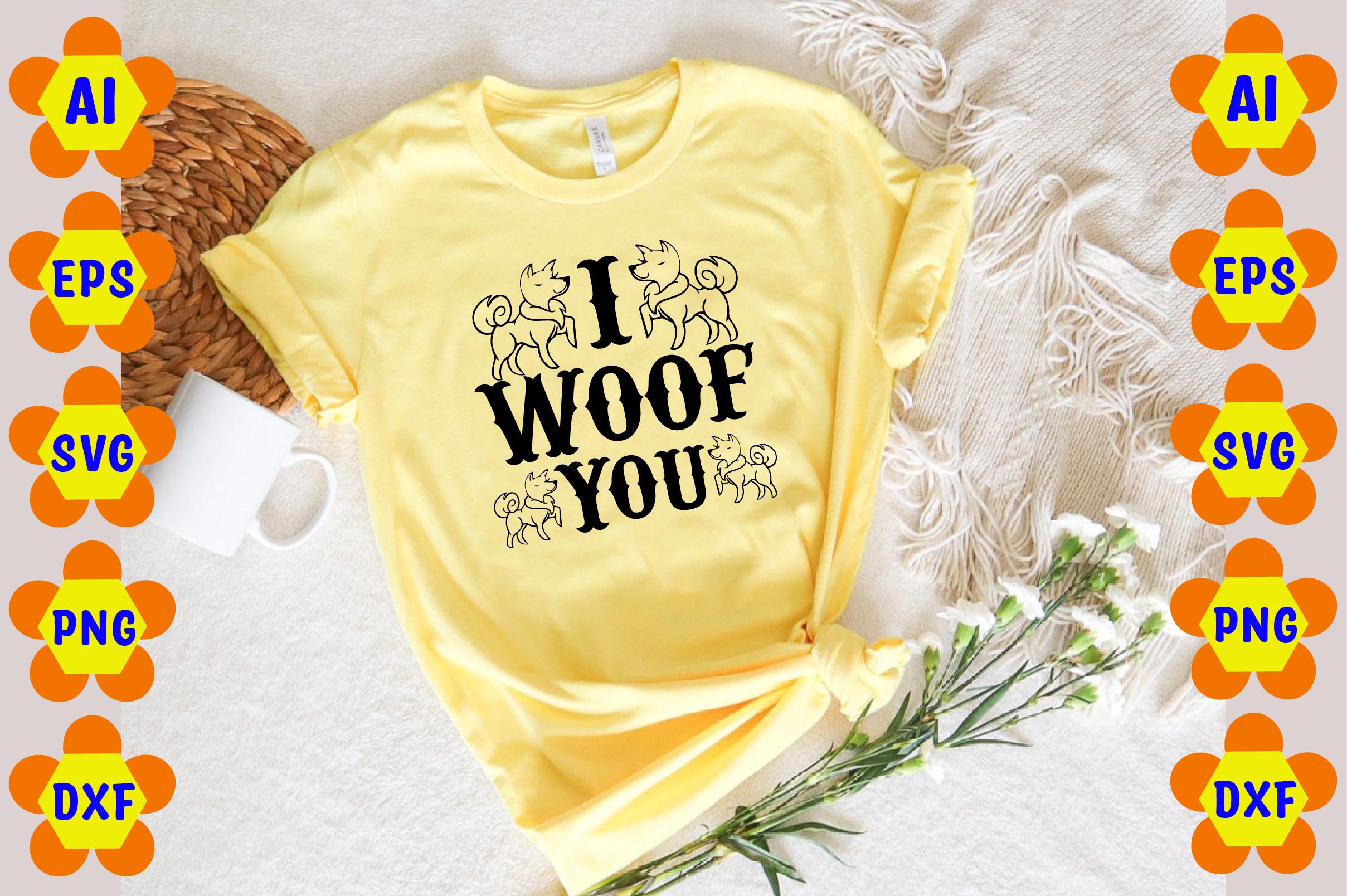 I Woof You