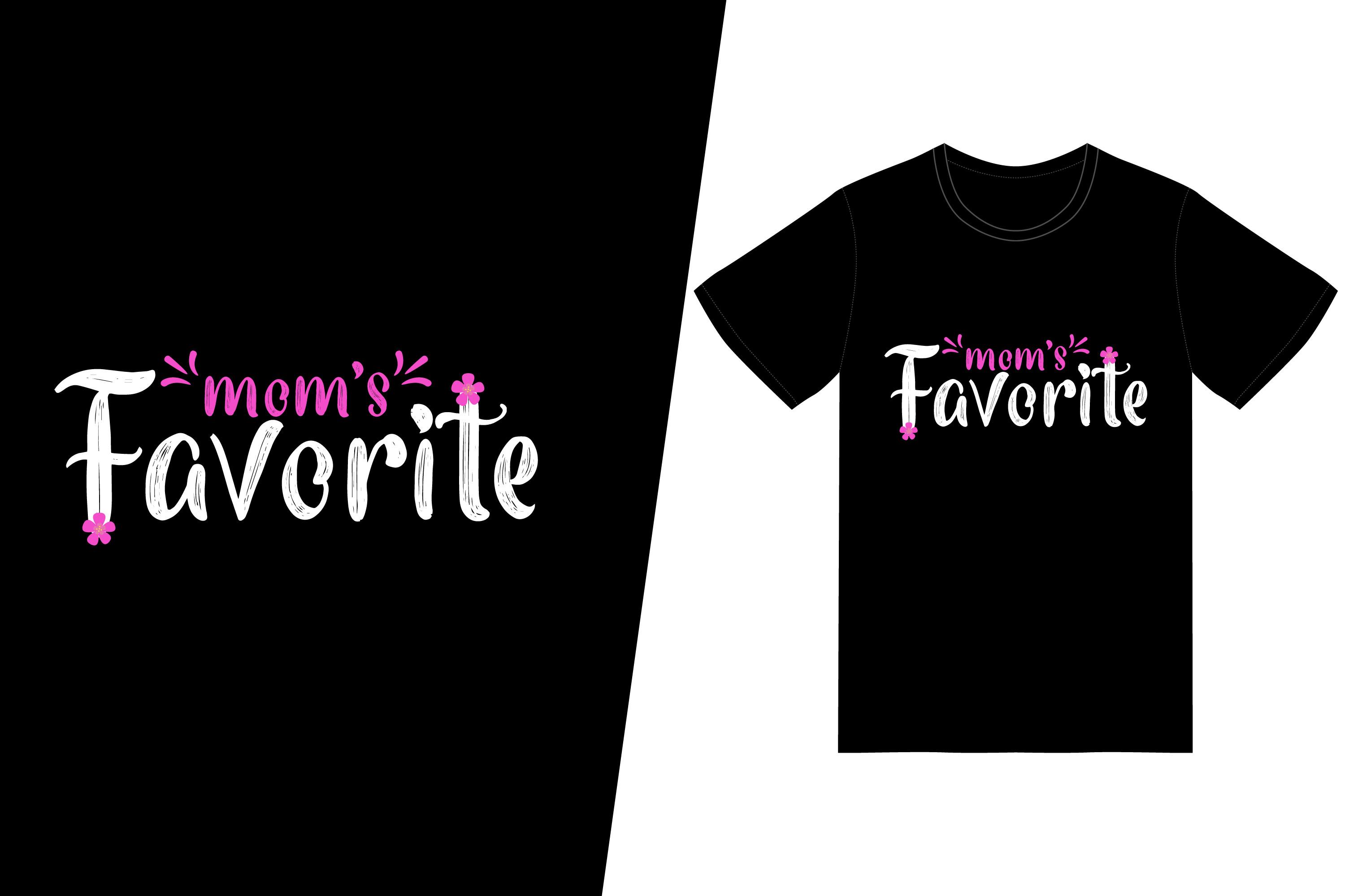 Mom's Favorite T-Shirt Design
