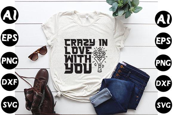 Valentine's Day  Quote Design,   Crazy
