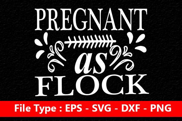 Pregnancy Svg Design, Pregnant As Flock