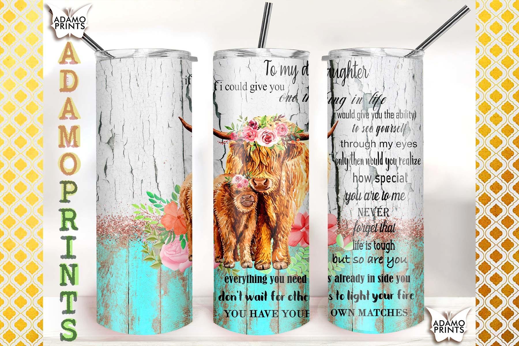 To My Daughter Cow Flower 20oz Tumbler
