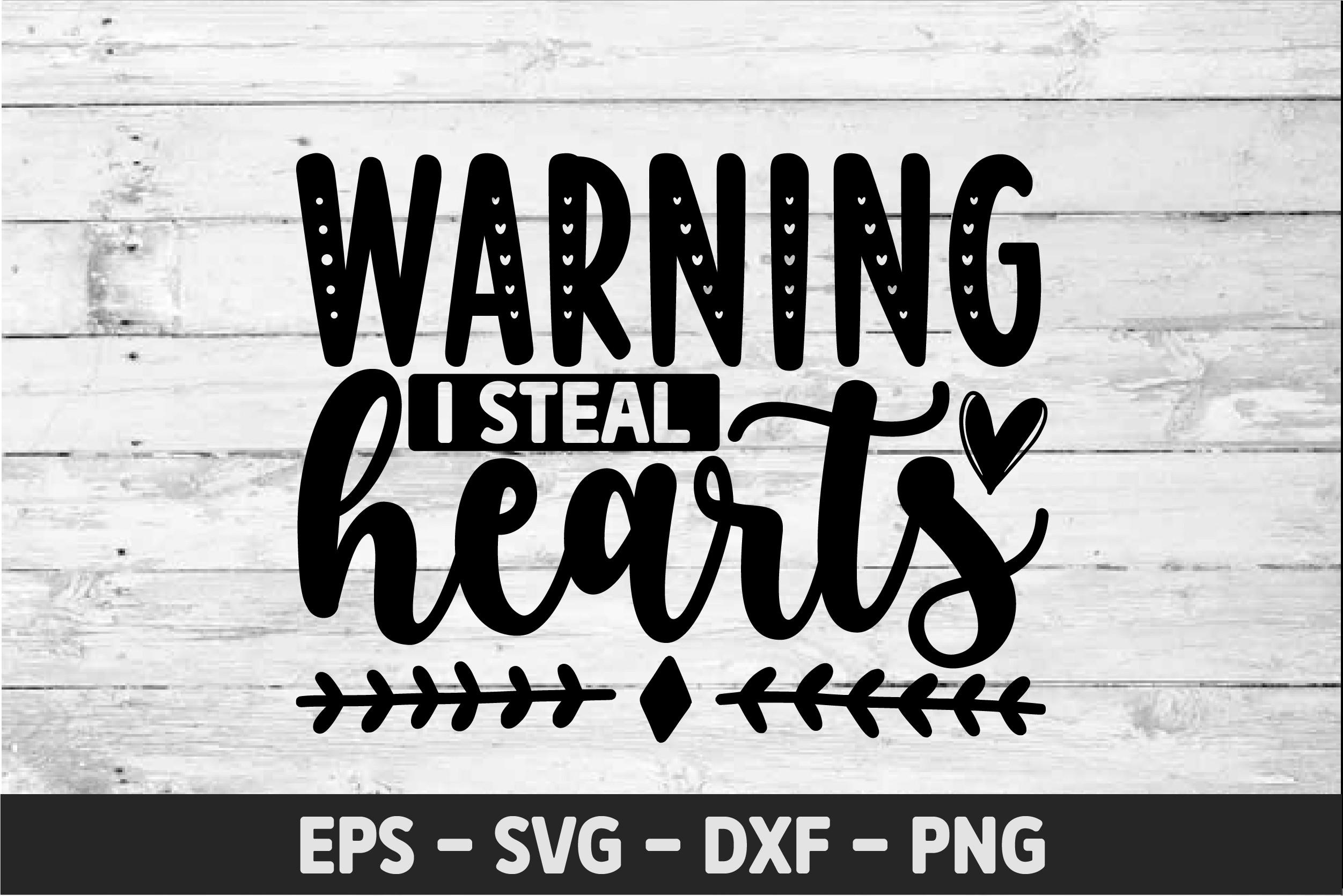 Warning I Steal Hearts