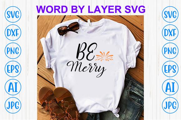 Be Merry Svg