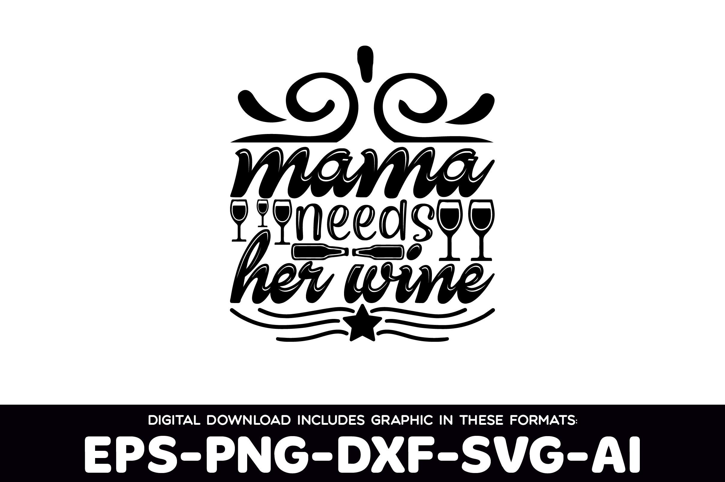 Mama Needs Her Wine