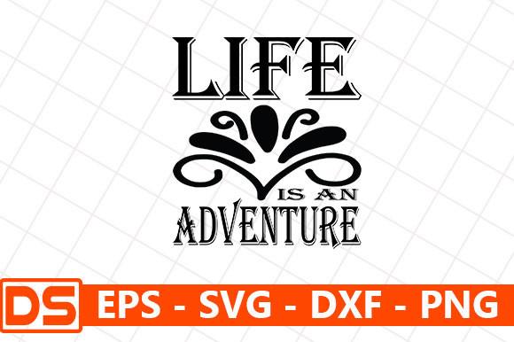 Adventure Svg Design,Life is an Adventur