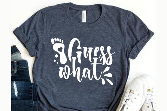 Pregnancy Svg Design, Guess What