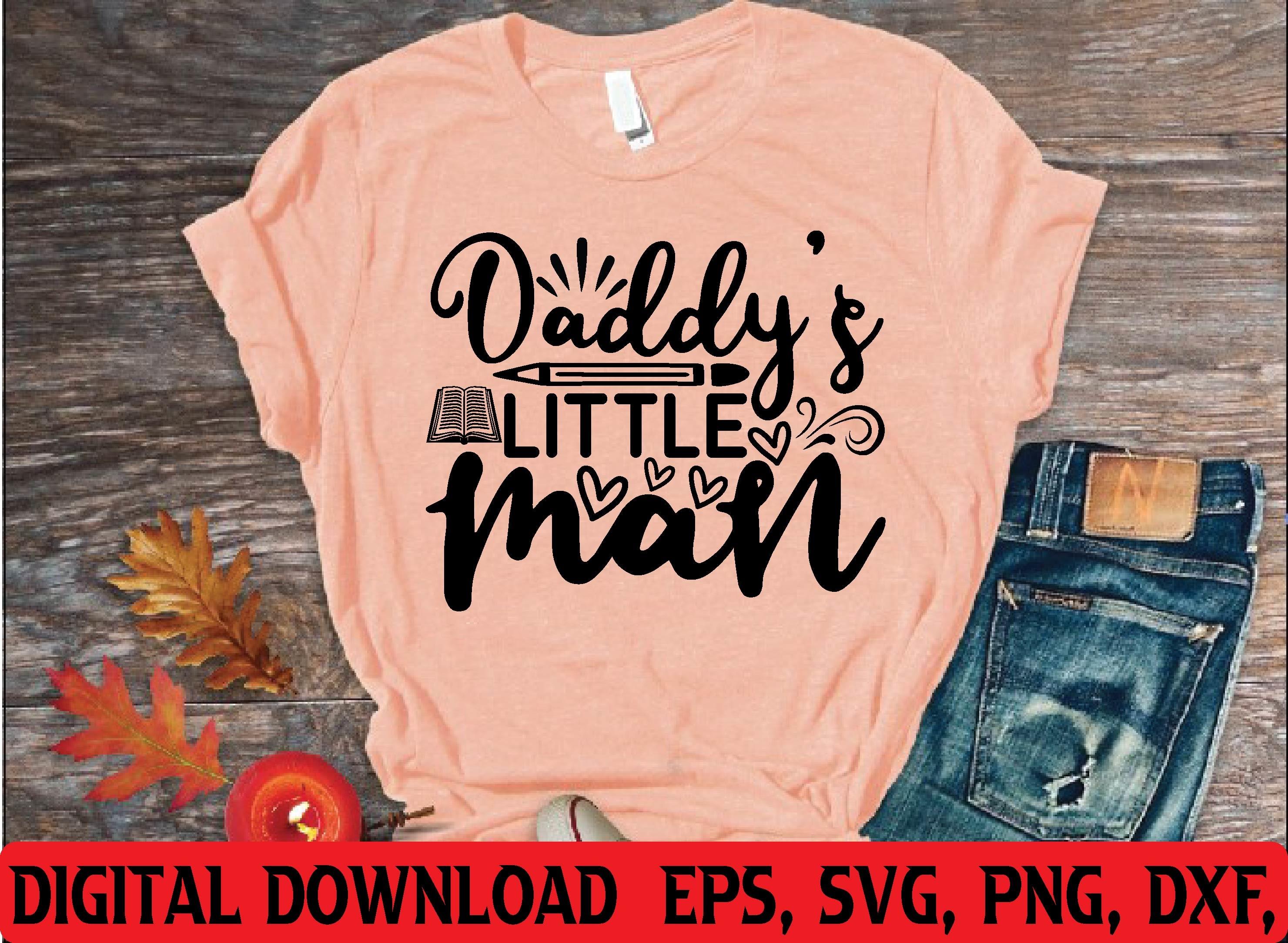 Daddy’s Little Man Svg