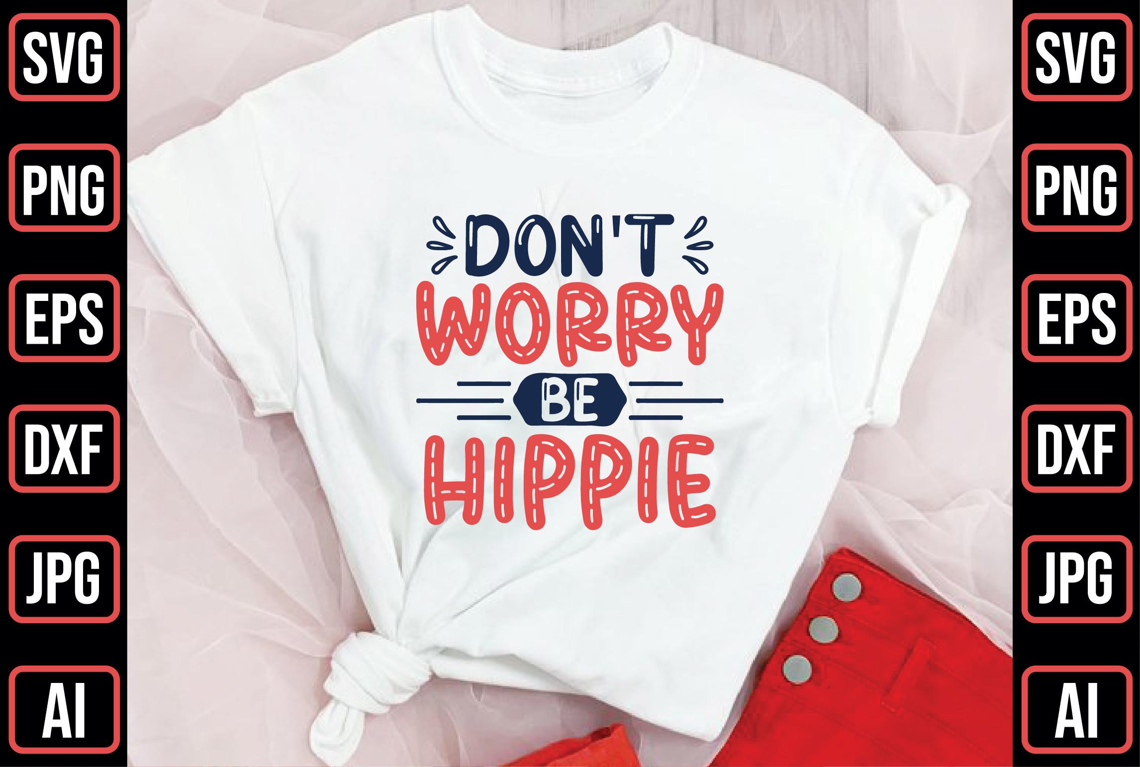 Don't Worry Be Hippie