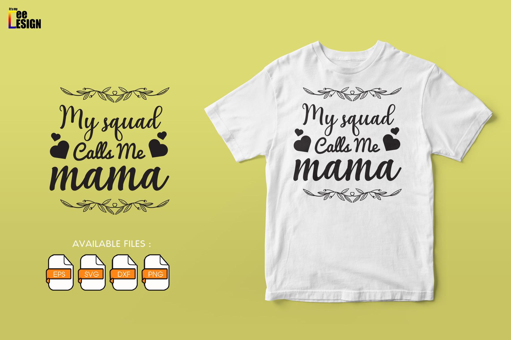 My Squad Calls Me Mama