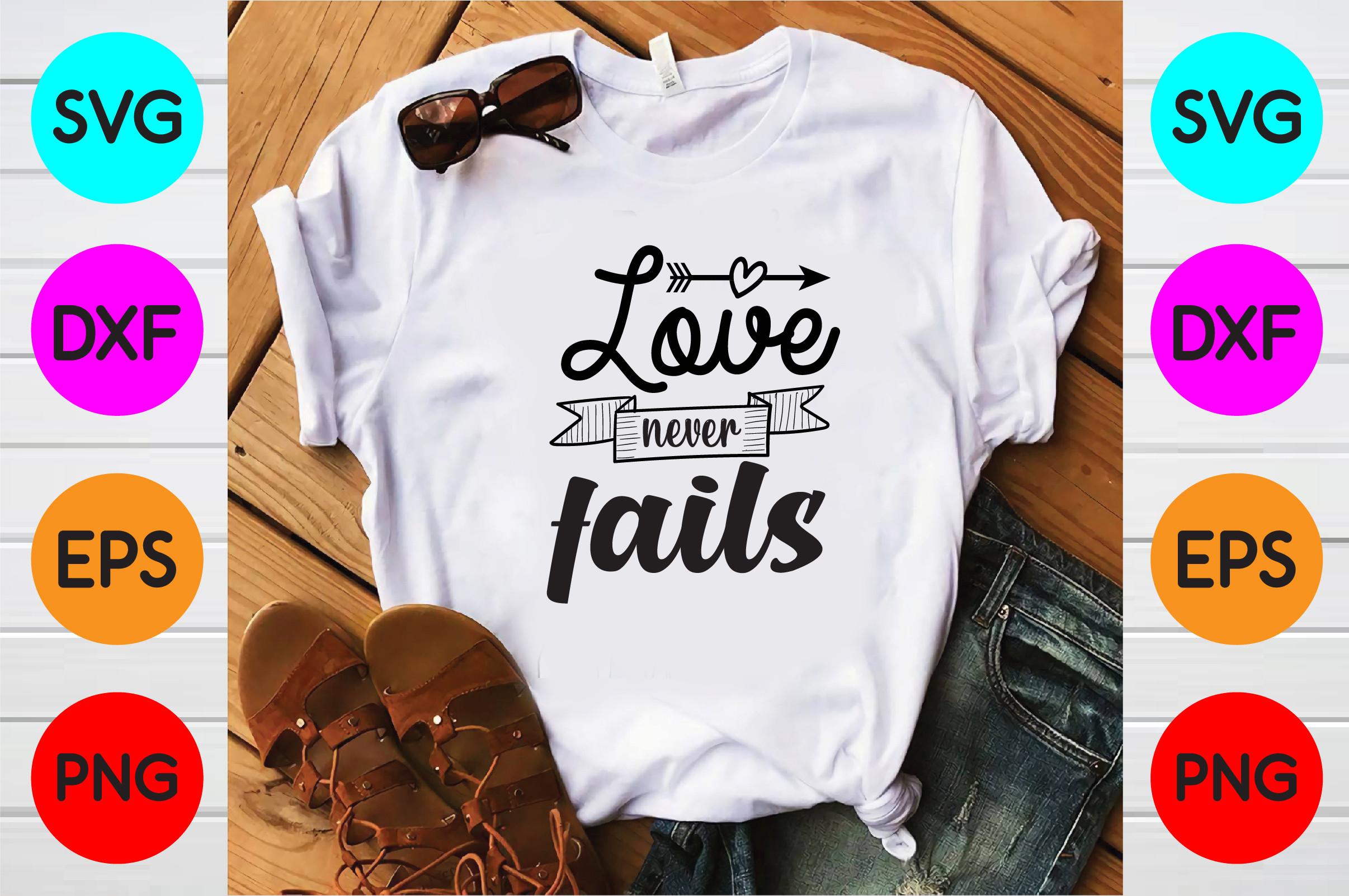 Love Never Fails Svg Designs