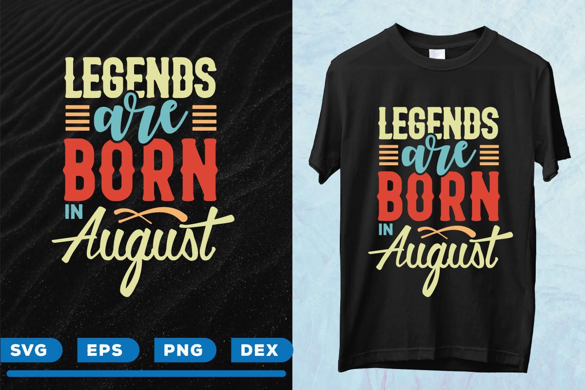 Legends Are Born in August