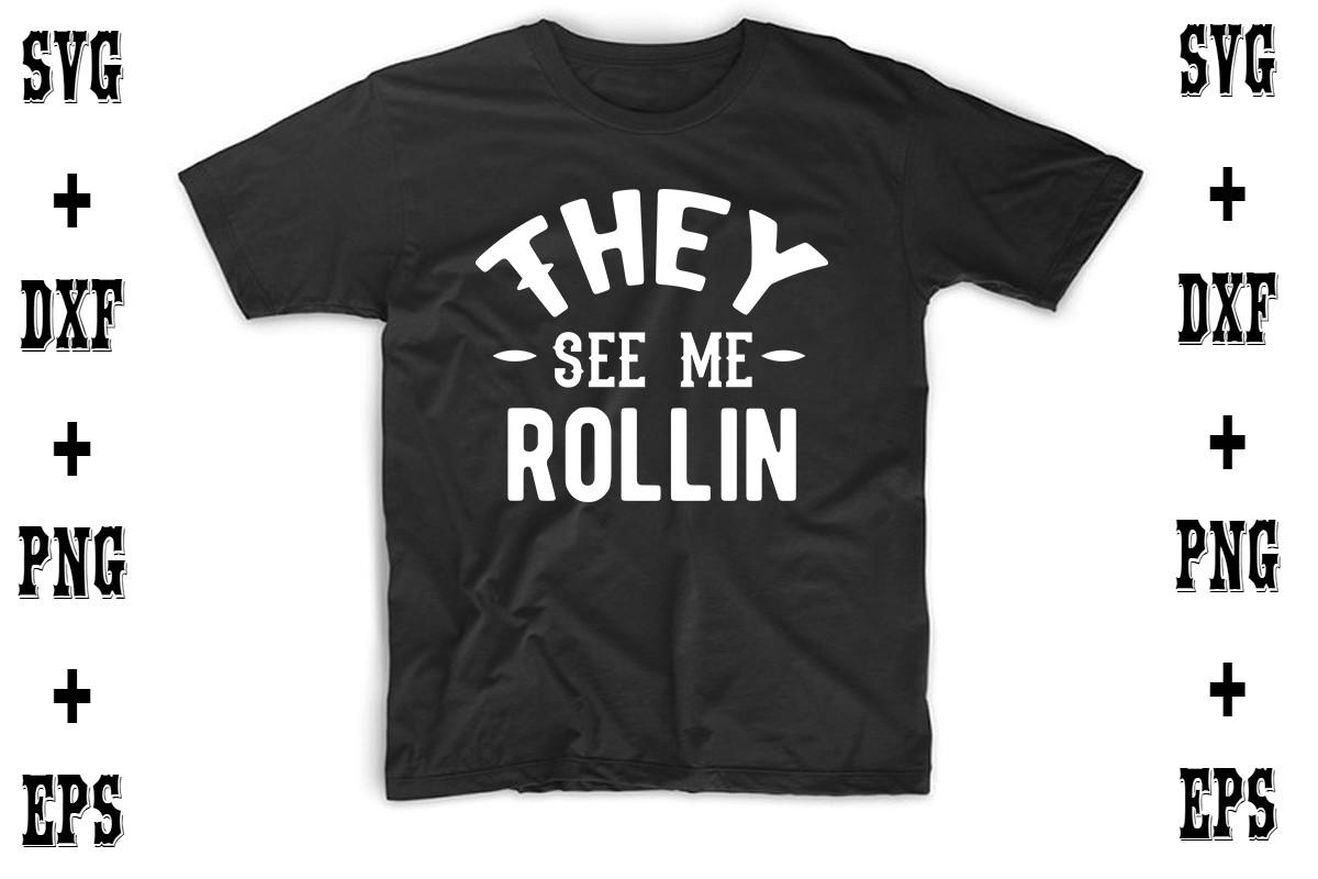 They See Me Rollin