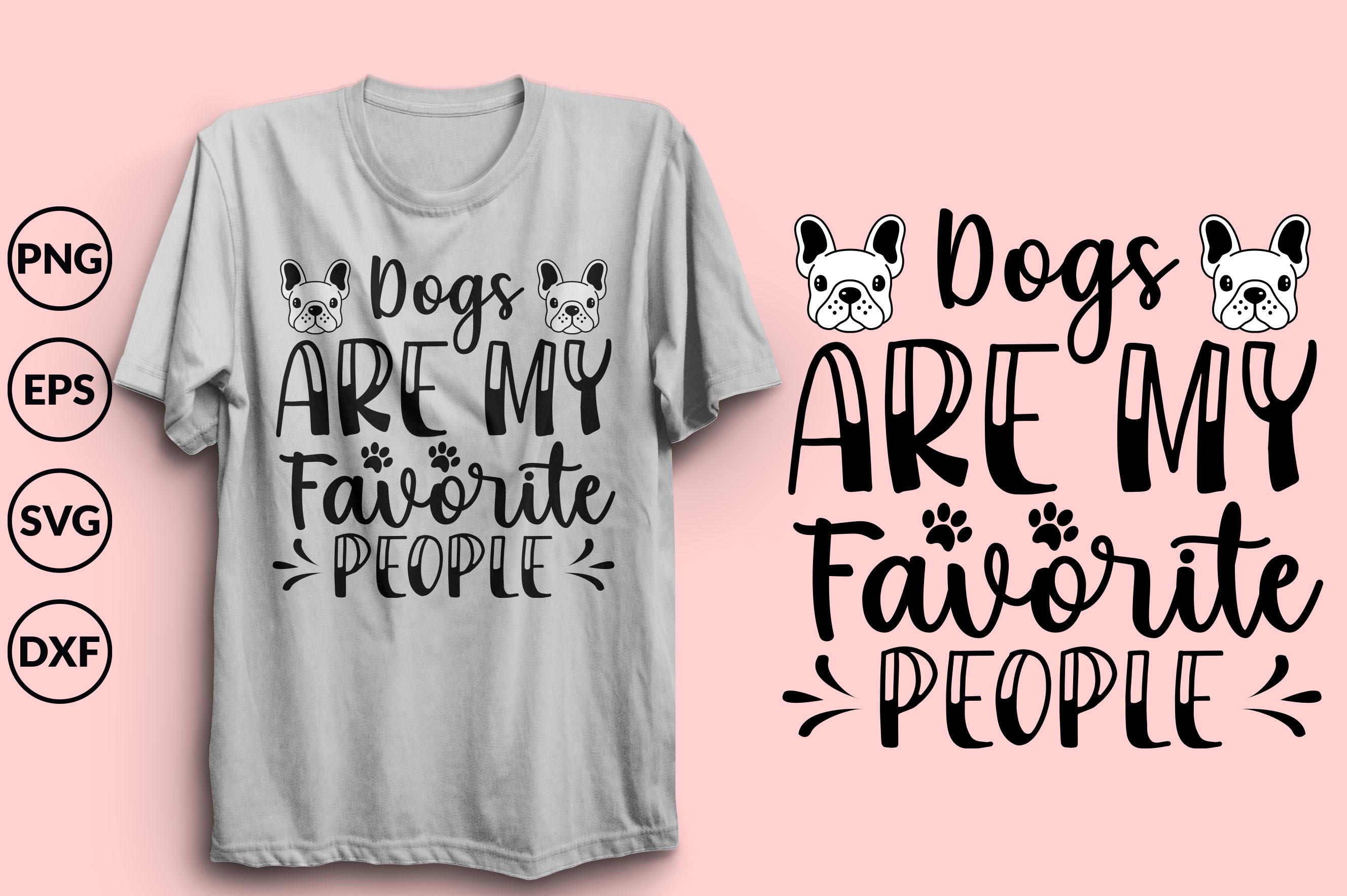 Dogs Are My Favorite People Design