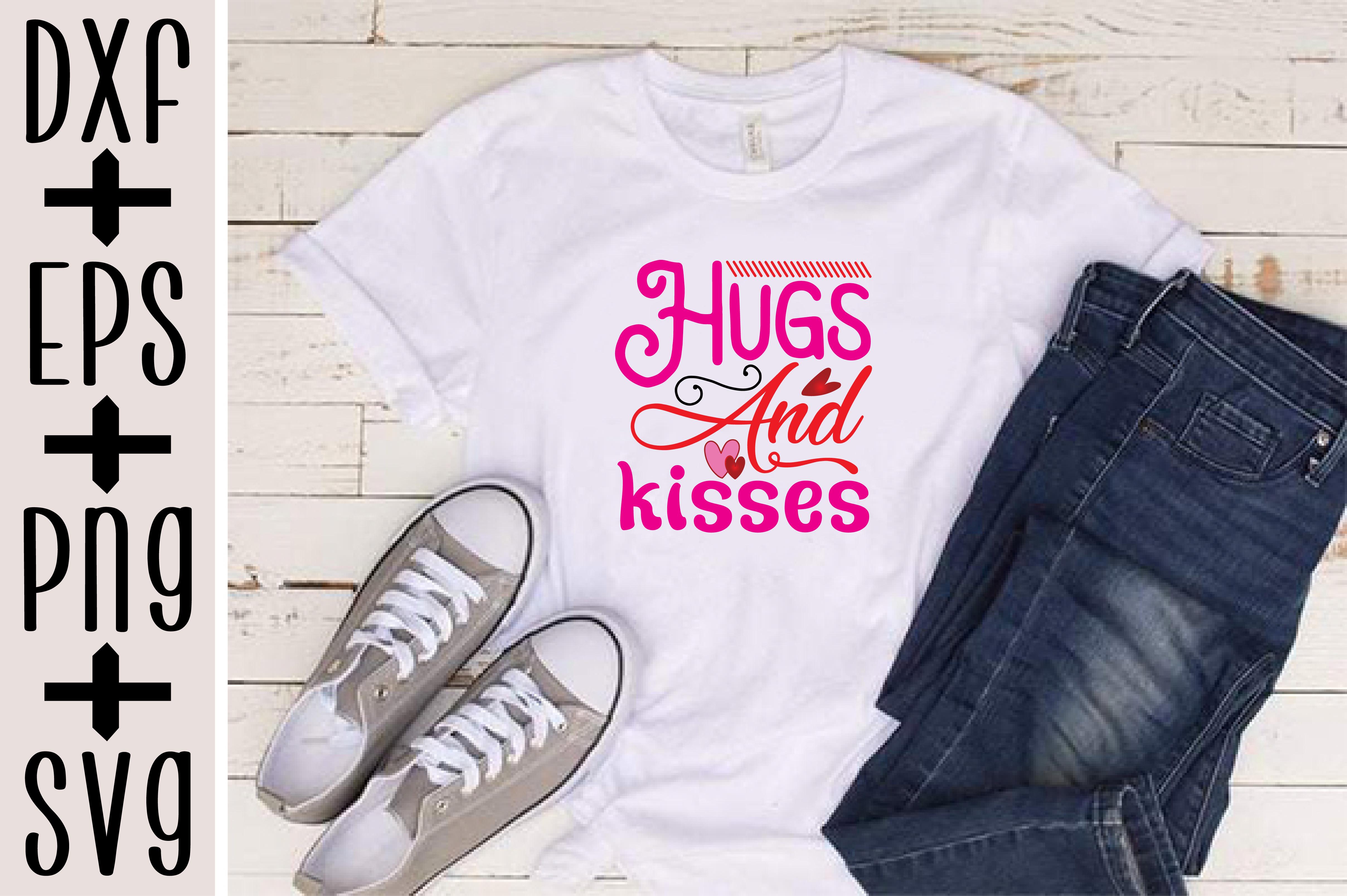 Hugs and Kisses