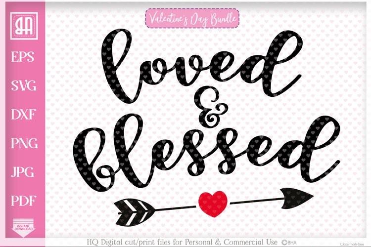 Loved and Blessed Svg - Valentine Svg