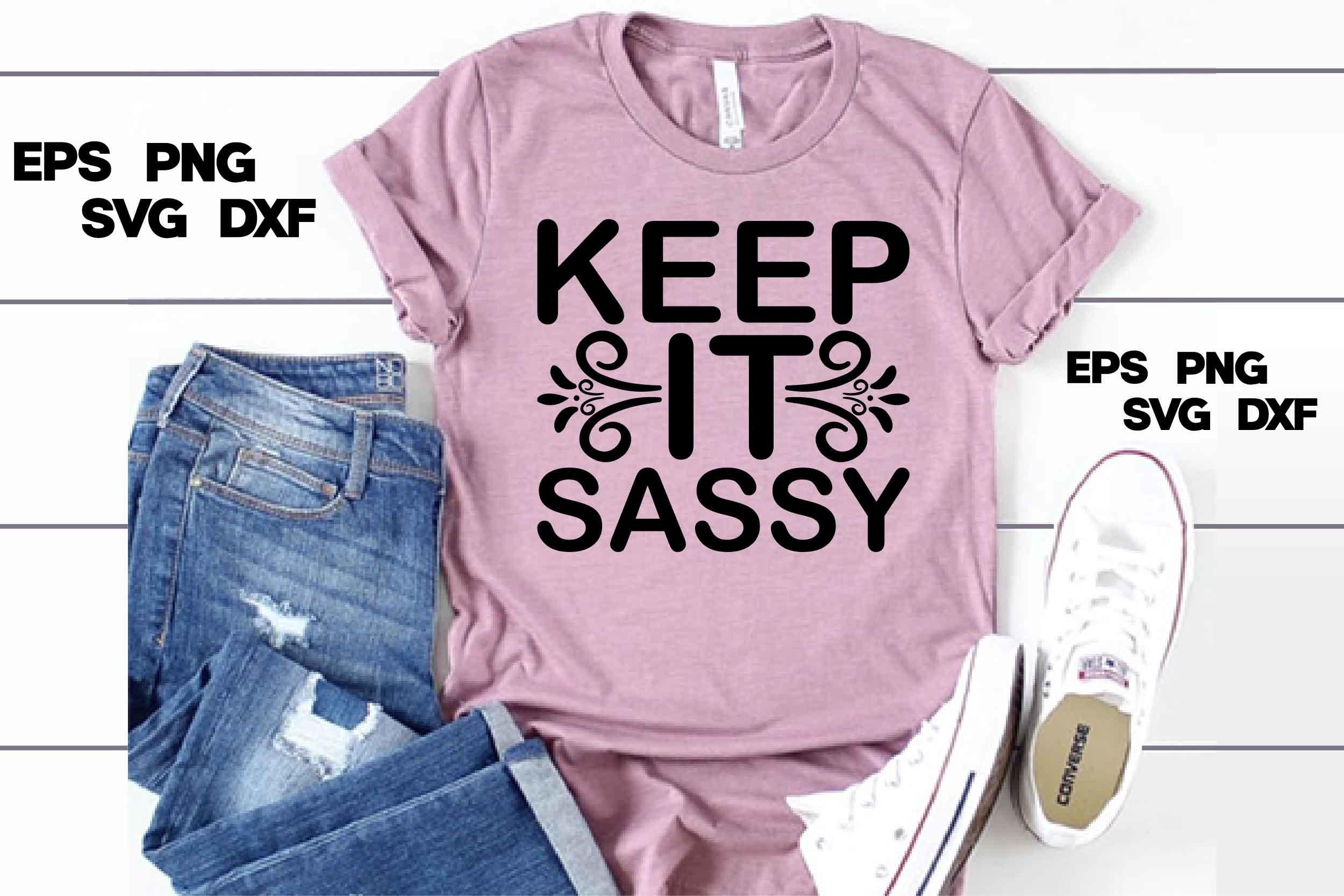 Sassy Svg Design, Keep It Sassy