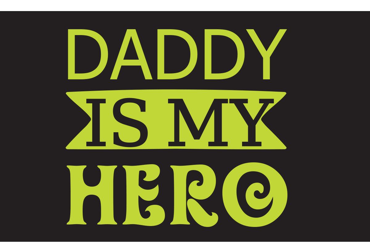 DADDY is MY HERO
