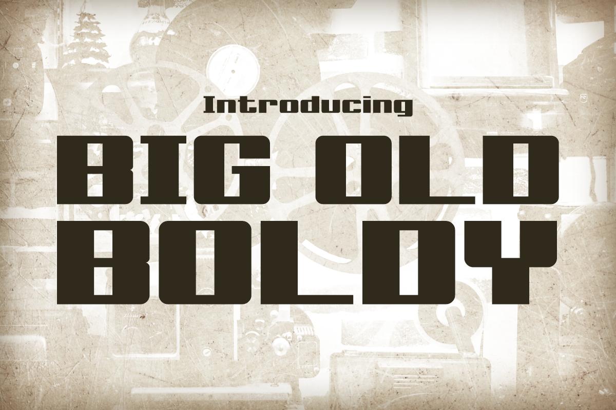 Big Old Boldy Font