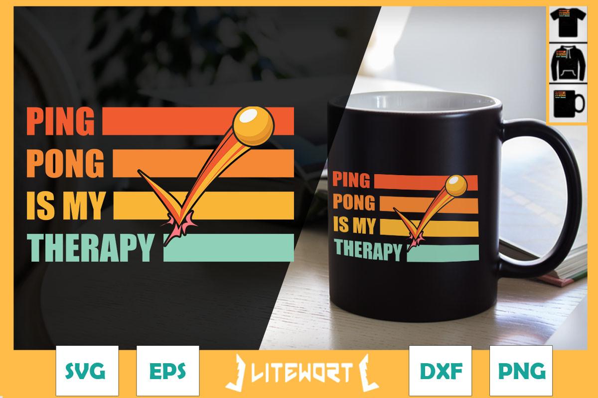 Ping Pong is My Therapy Table Tennis
