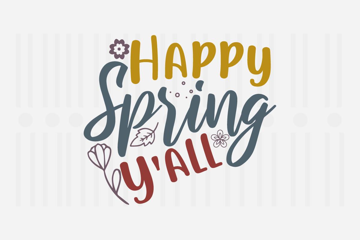 Happy Spring Y'all,spring Svg