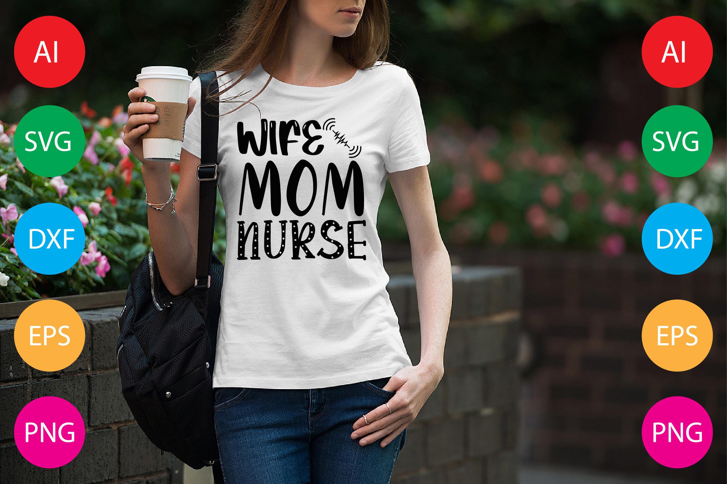 Wife Mom Nurse