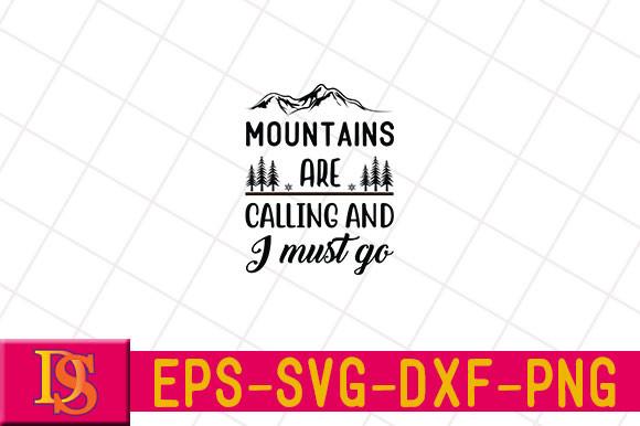 Mountains Are Calling and I Must Go