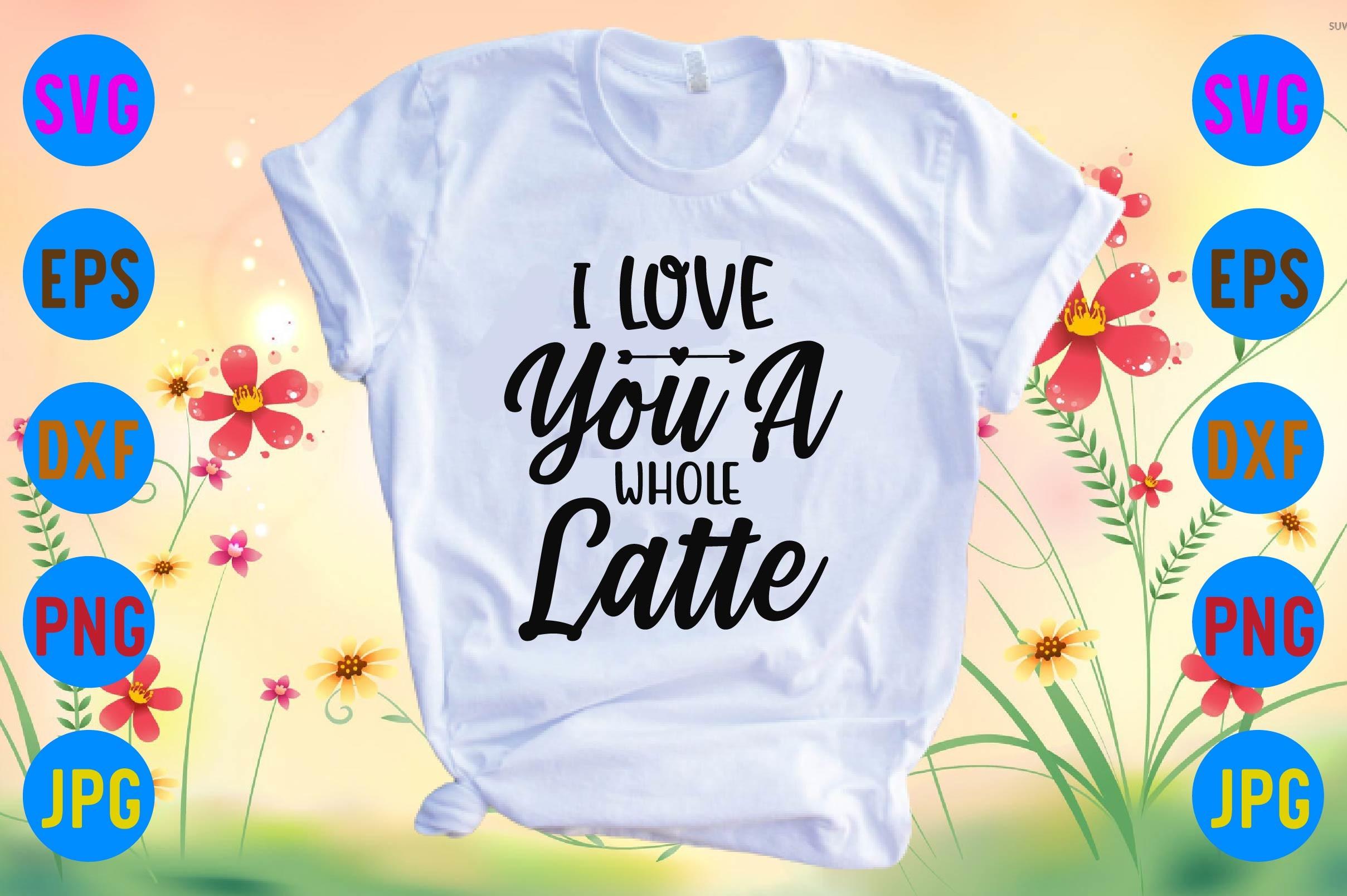 I Love You a Whole Latte