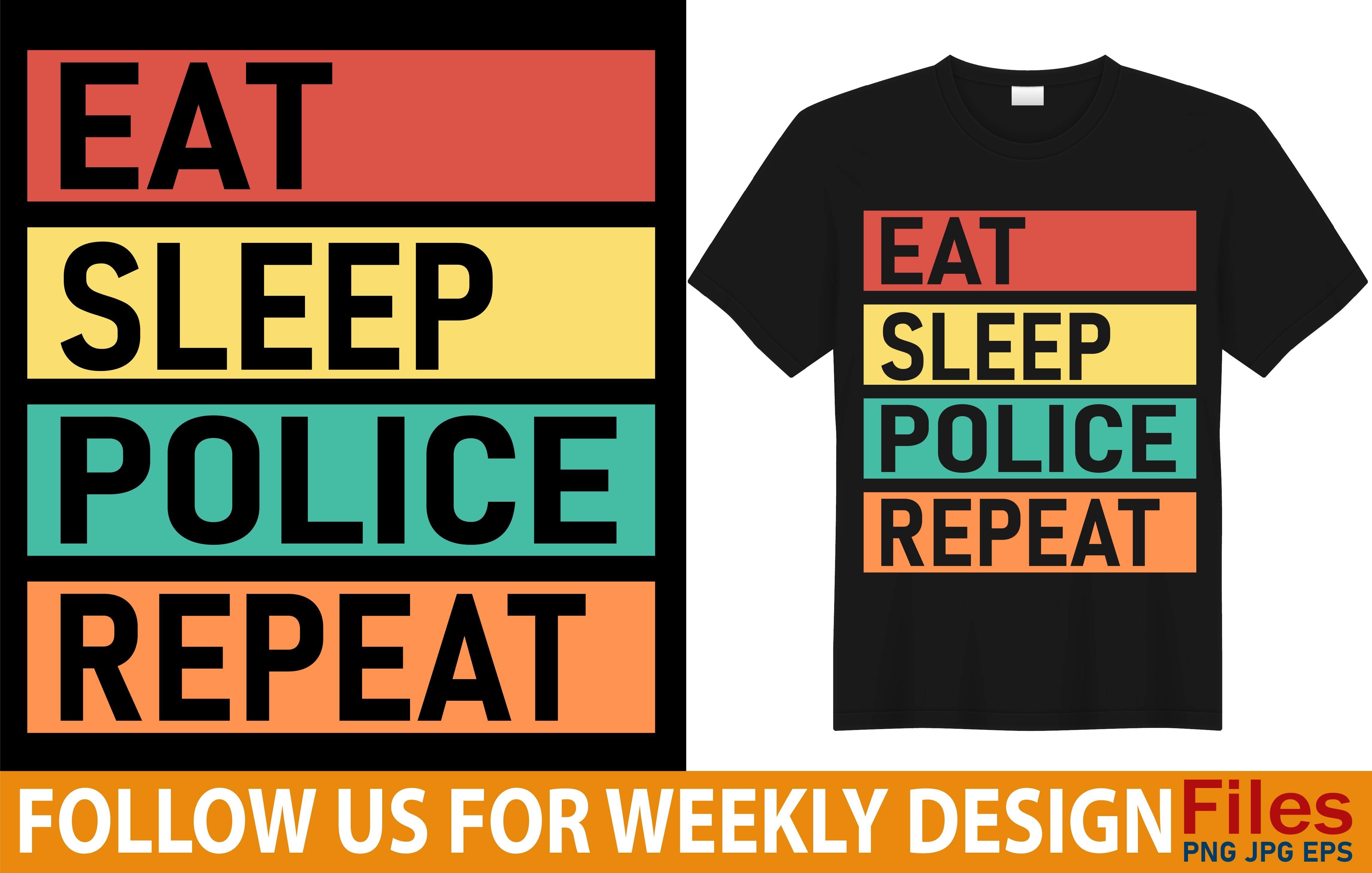 Eat Sleep Police Repeat