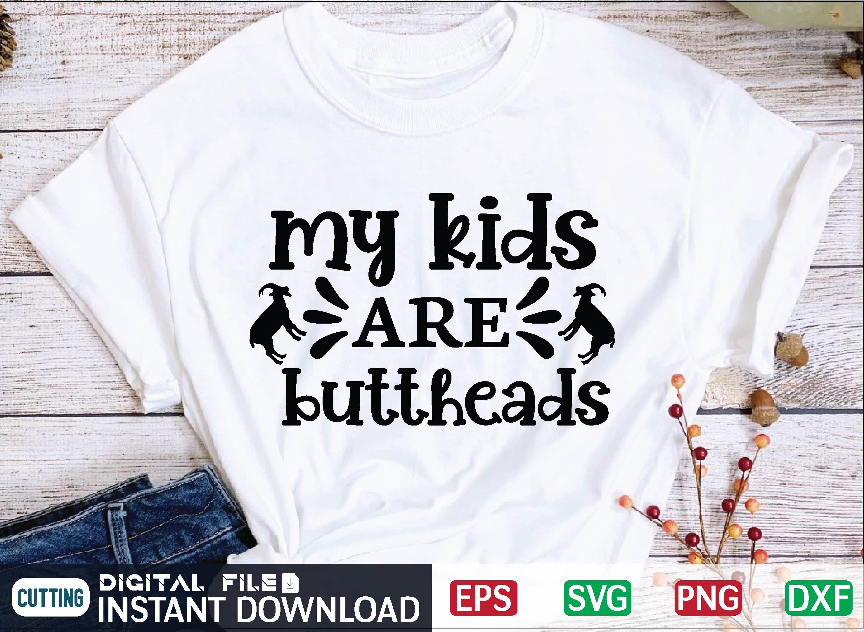 My Kids Are Buttheads Svg
