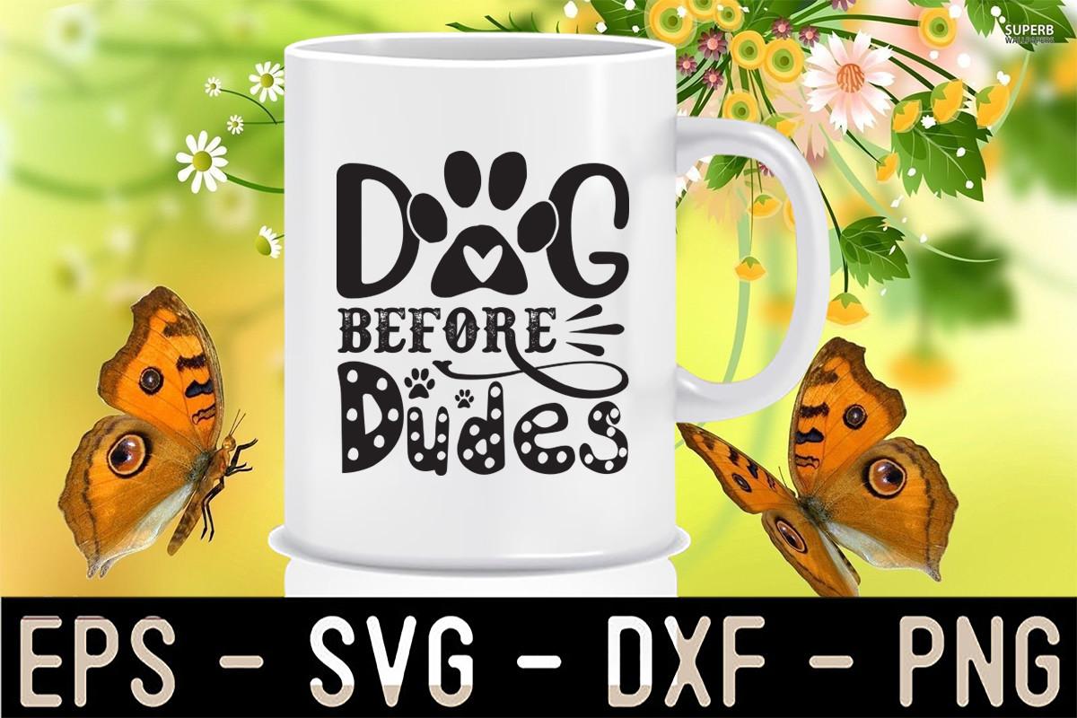Dogs Before Dudes