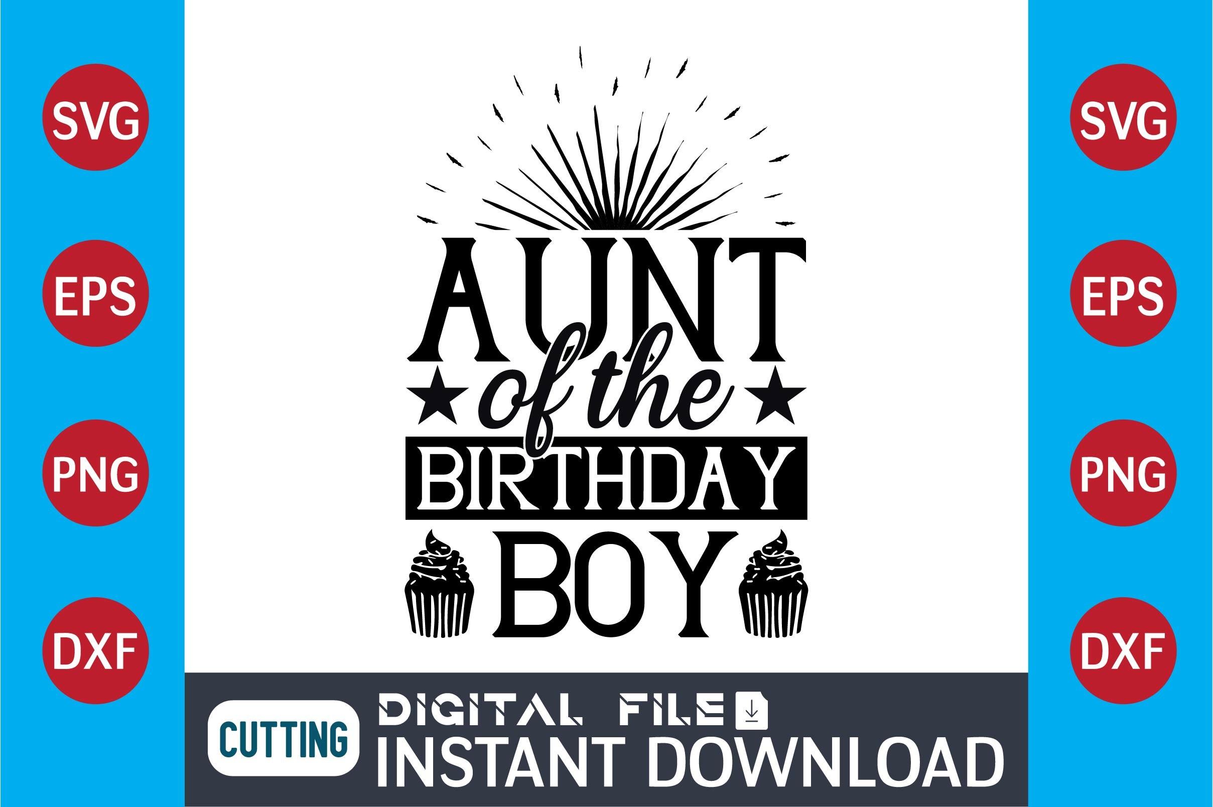 Aunt of the Birthday Boy  SVG Design