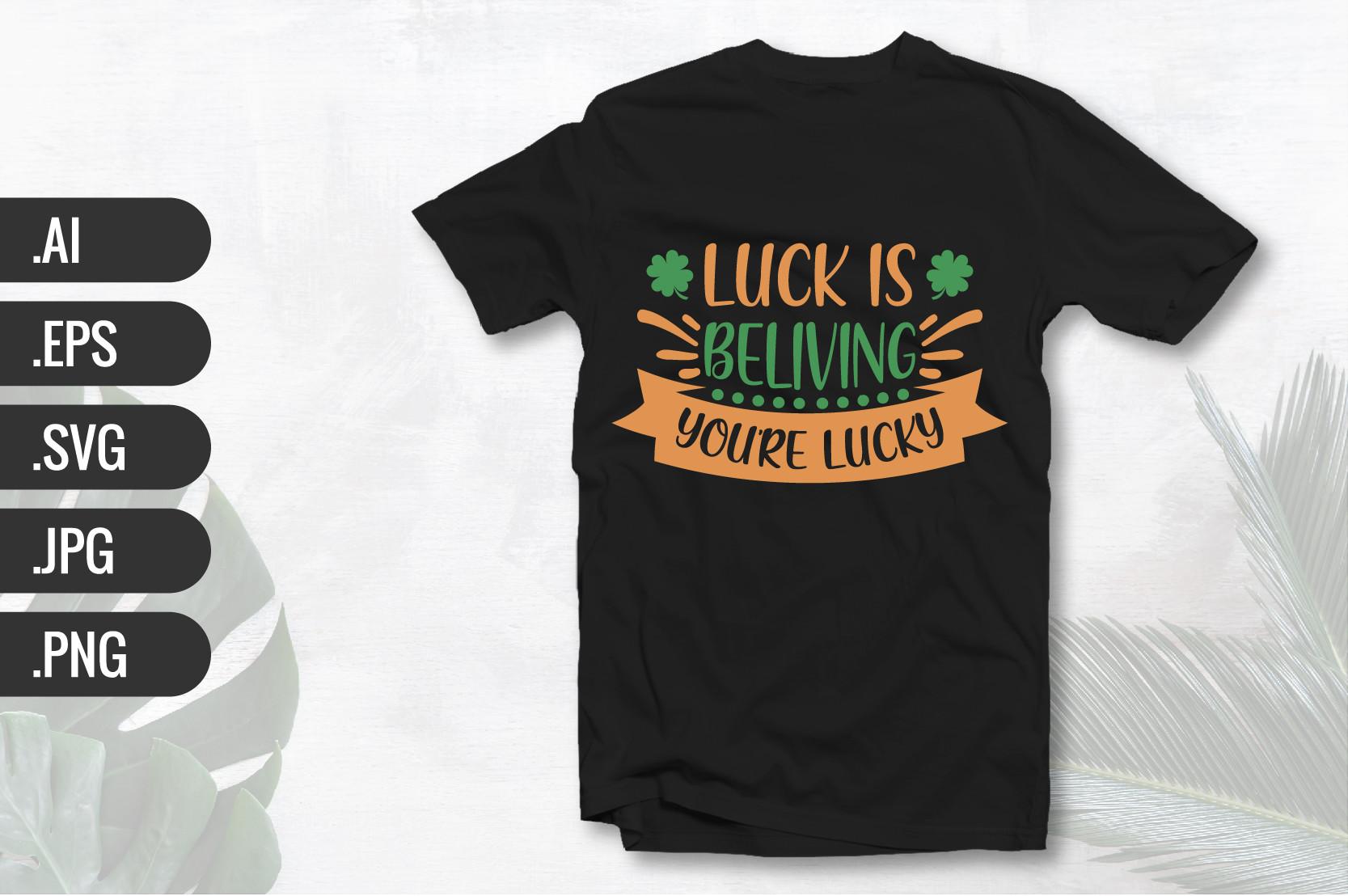 Luck is Beliving You're Lucky