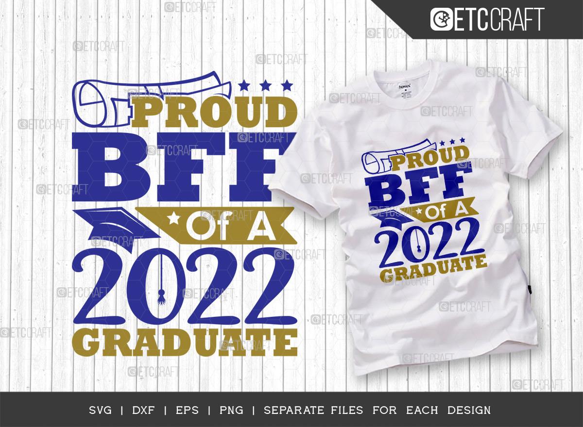 Proud BFF of a 2022 Graduate Svg