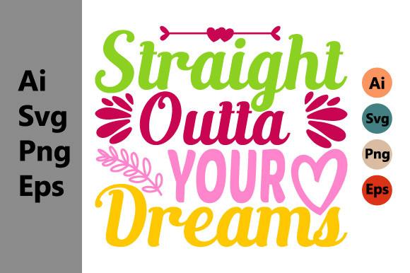 Straight Outta Your Dreams