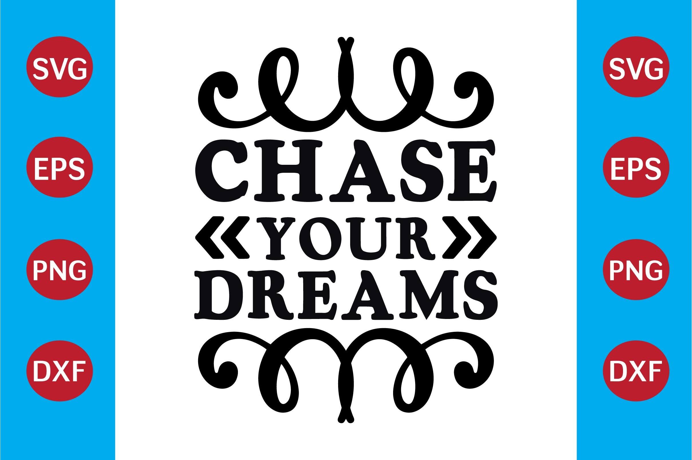 Chase Your Dreams  Unicorn SVG Design