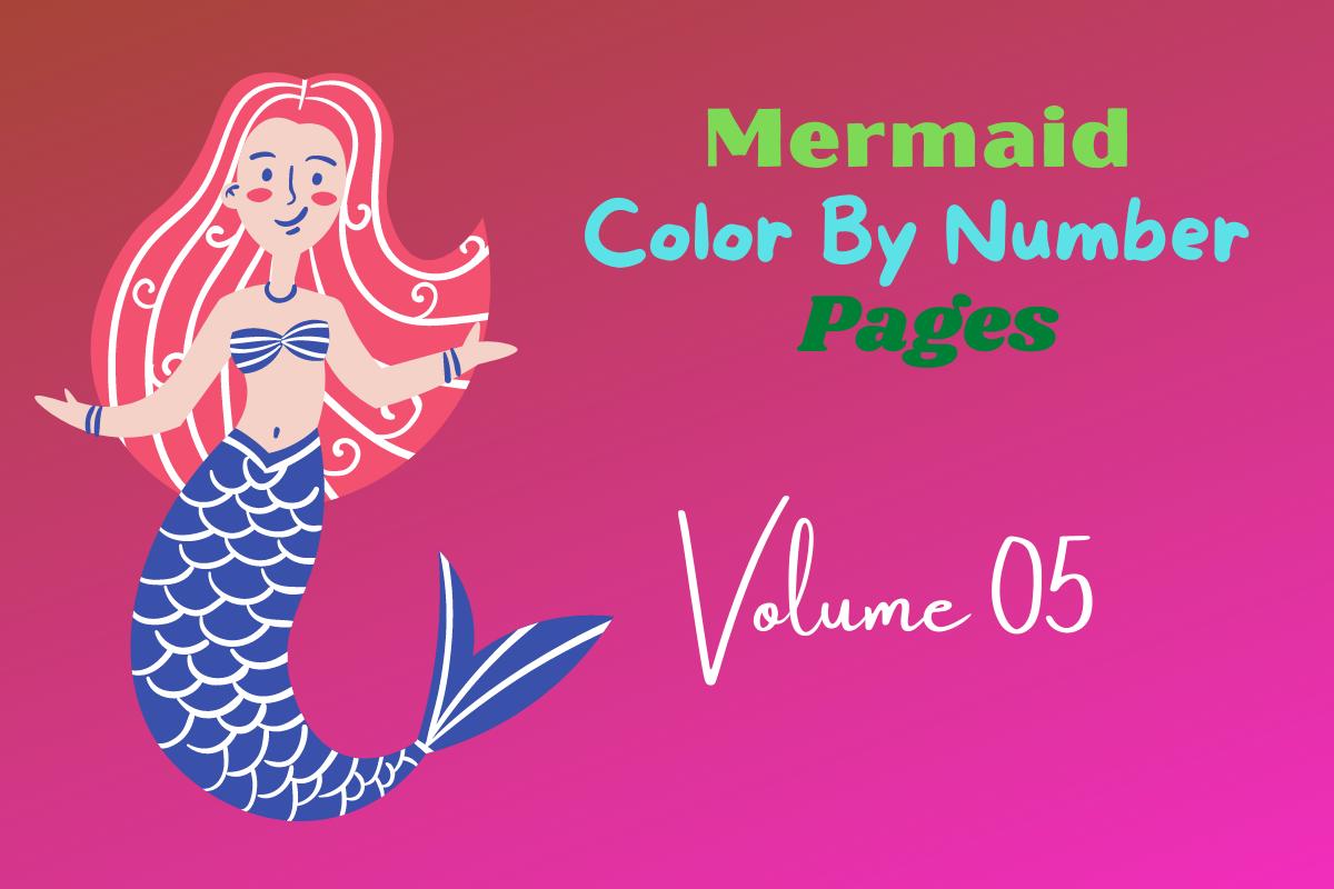 Mermaid Color by Number Pages