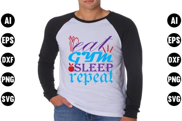 Gym  Svg Design, Eat Gym Sleep Repeat