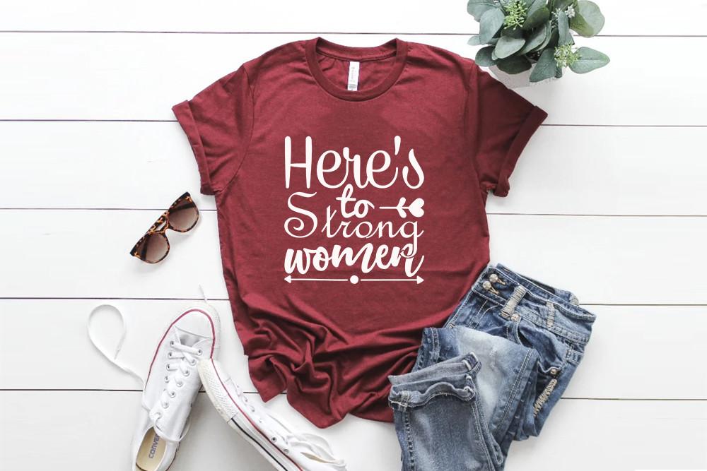 Strong Woman Svg Design, Here’s to Stron