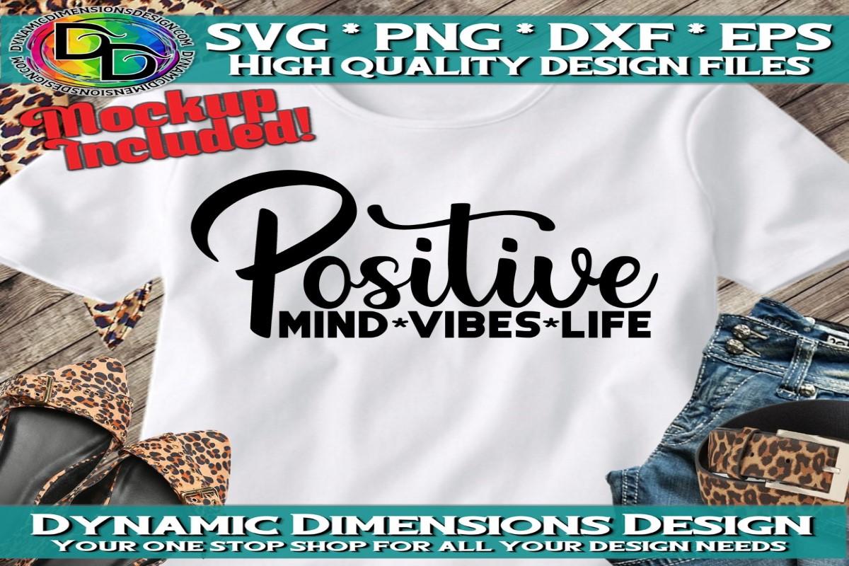 Positive Mind Vibes Life