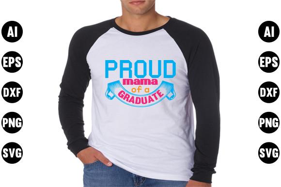Graduation  Svg Design, Proud Mama of a