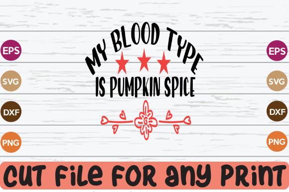 My Blood Type is Pumpkin Spice