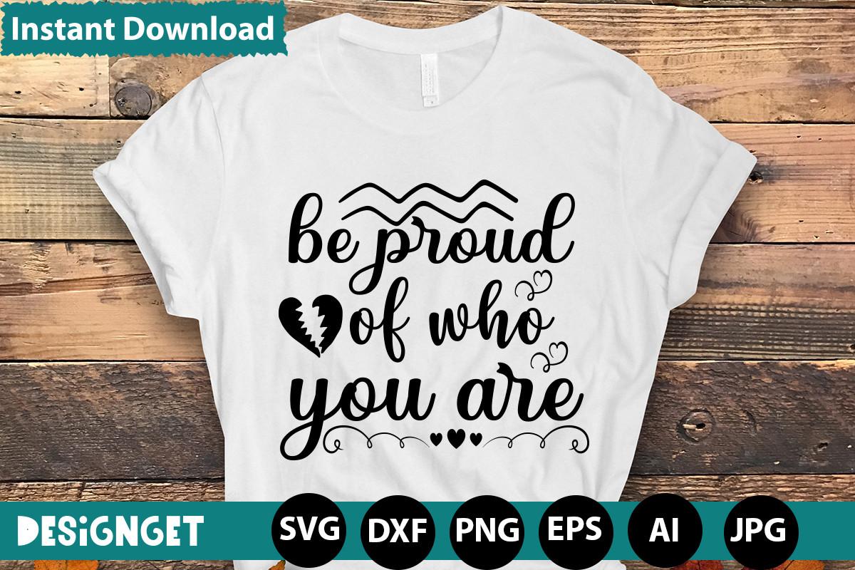 Be Proud of Who You Are