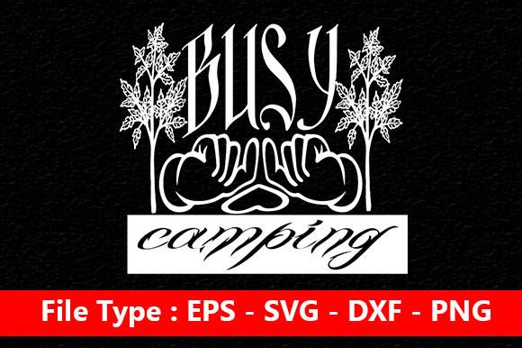 Adventure Svg Design, Busy Camping