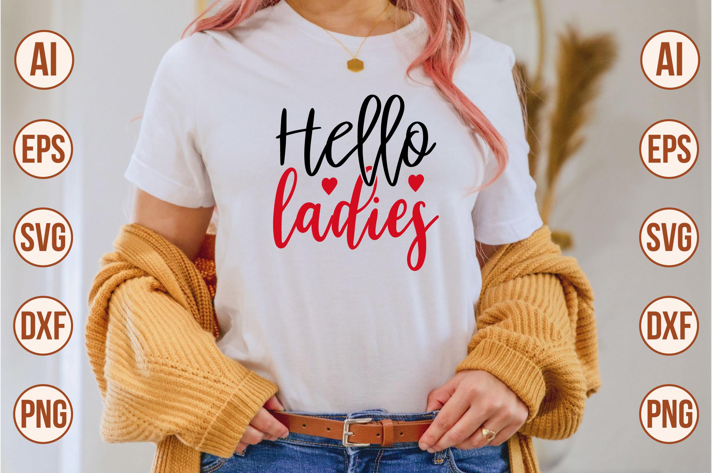 Hello Ladies