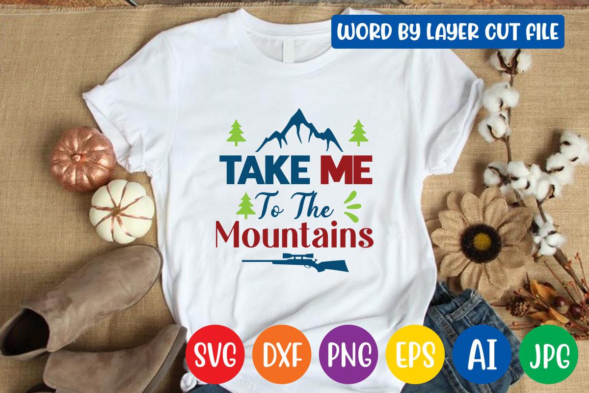 Take Me to the Mountains Svg Design